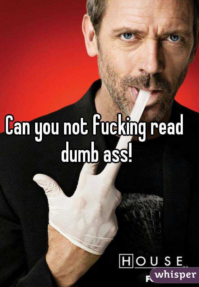 Can you not fucking read dumb ass!

