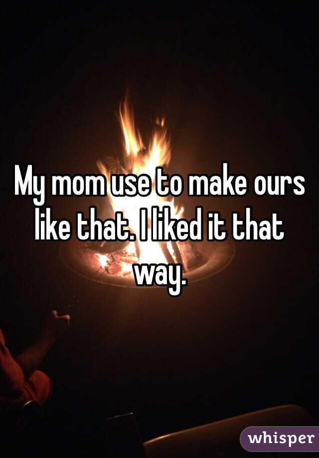 My mom use to make ours like that. I liked it that way.