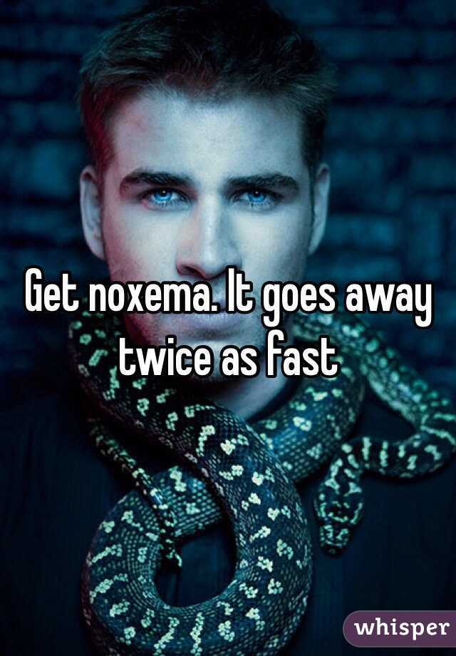 Get noxema. It goes away twice as fast