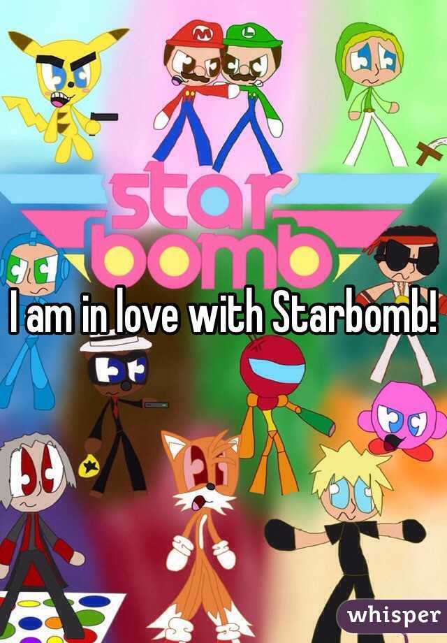 I am in love with Starbomb!