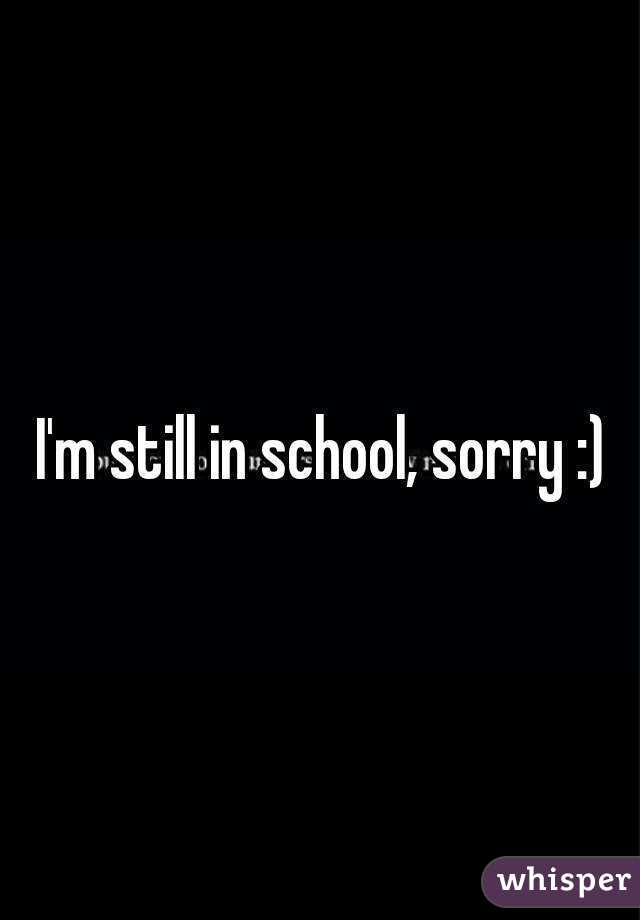 I'm still in school, sorry :)