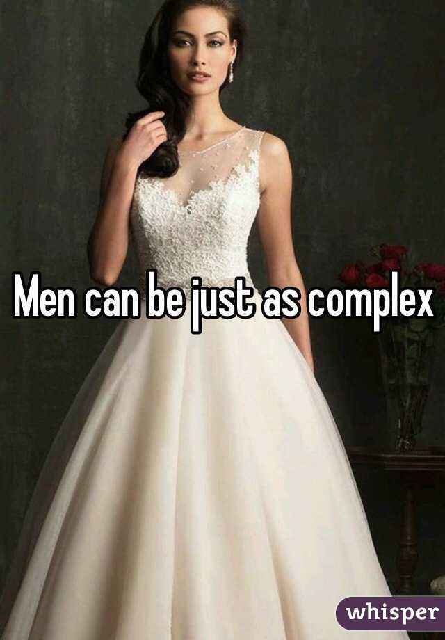 Men can be just as complex 