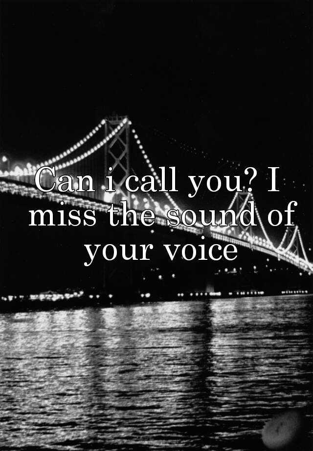 can-i-call-you-i-miss-the-sound-of-your-voice