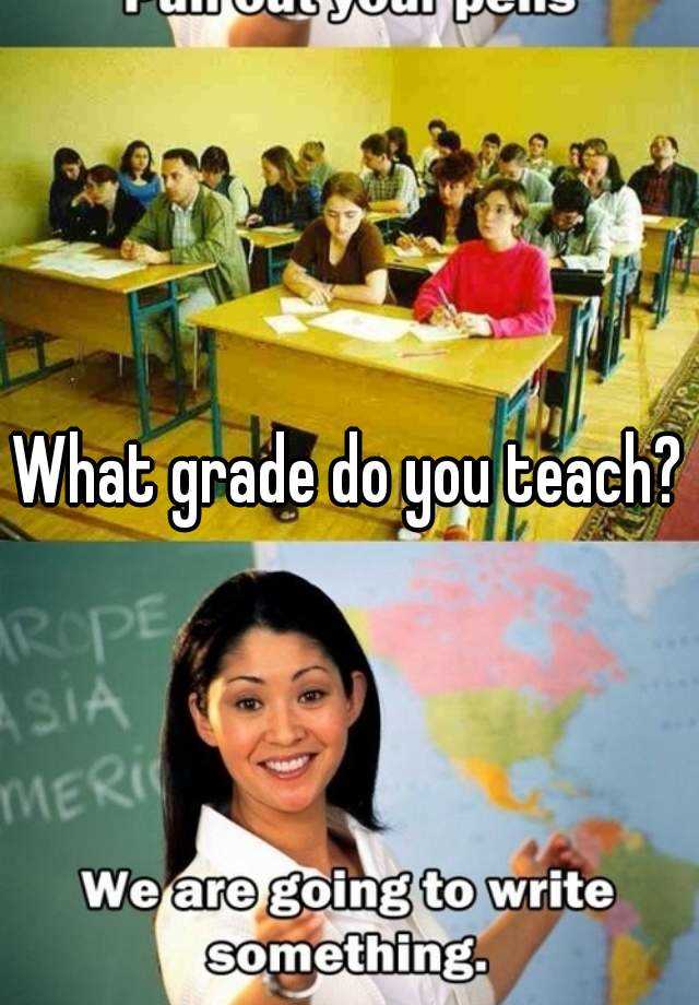 what-grade-do-you-teach