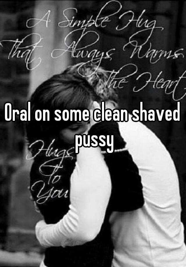 Oral On Some Clean Shaved Pussy