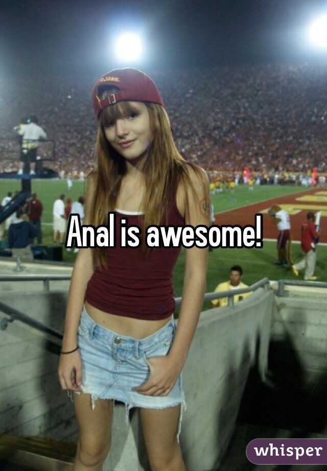 Anal is awesome!