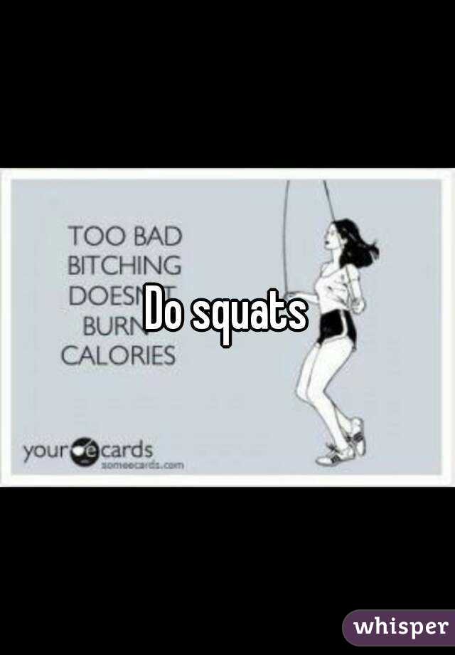 Do squats