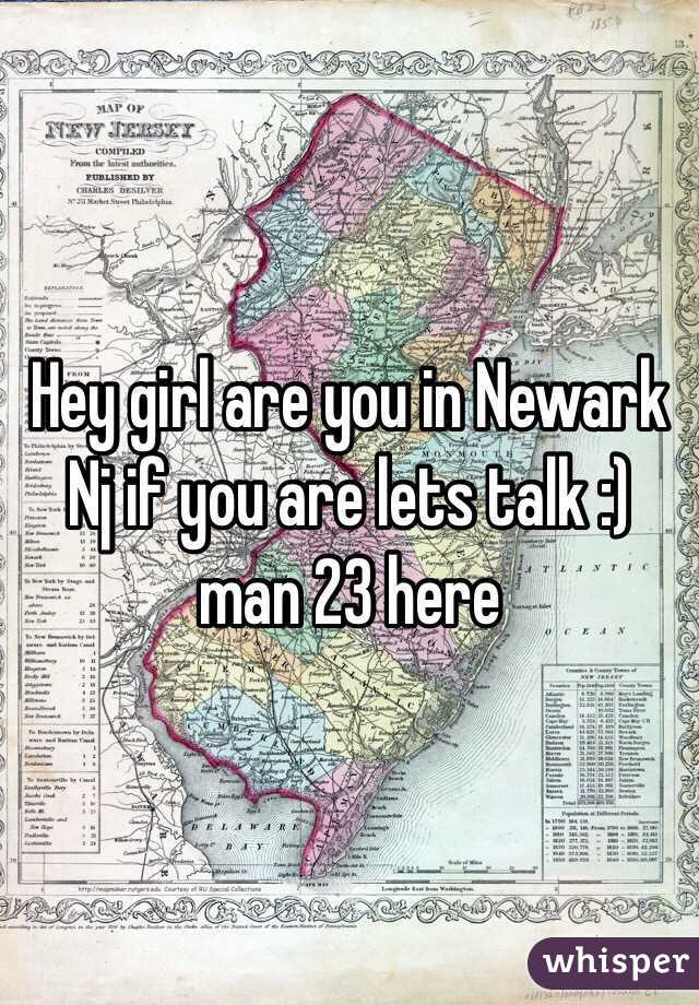 Hey girl are you in Newark Nj if you are lets talk :) man 23 here