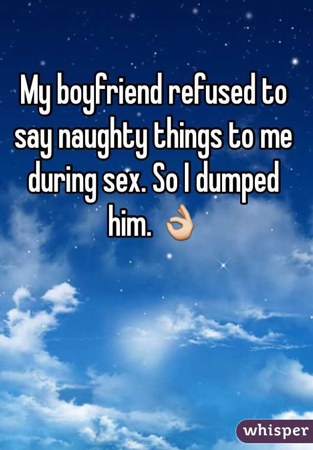 My boyfriend refused to say naughty things to me during sex. So I dumped him. 👌