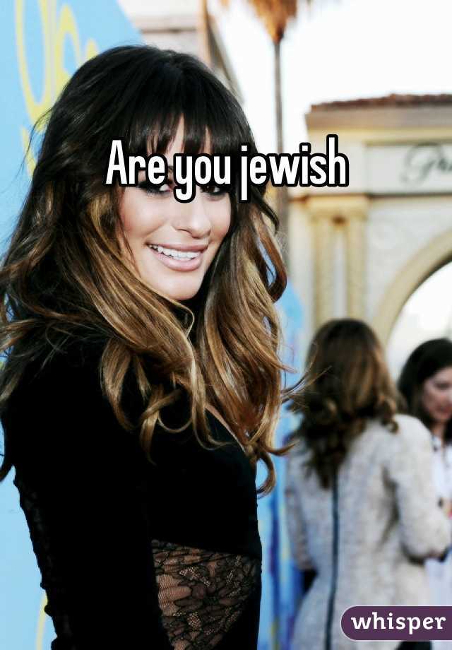 Are you jewish