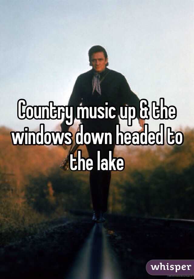 Country music up & the windows down headed to the lake 
