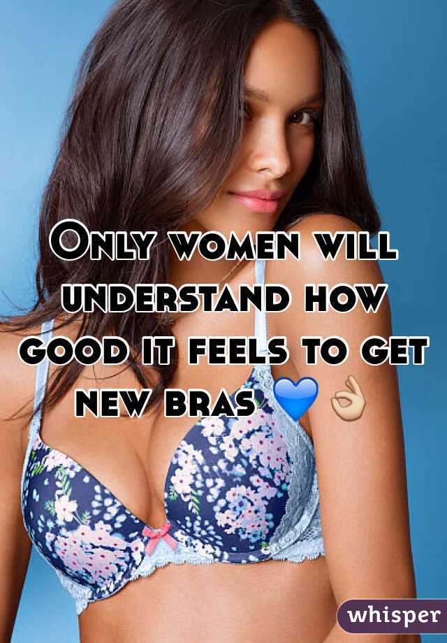 Only women will understand how good it feels to get new bras 💙👌