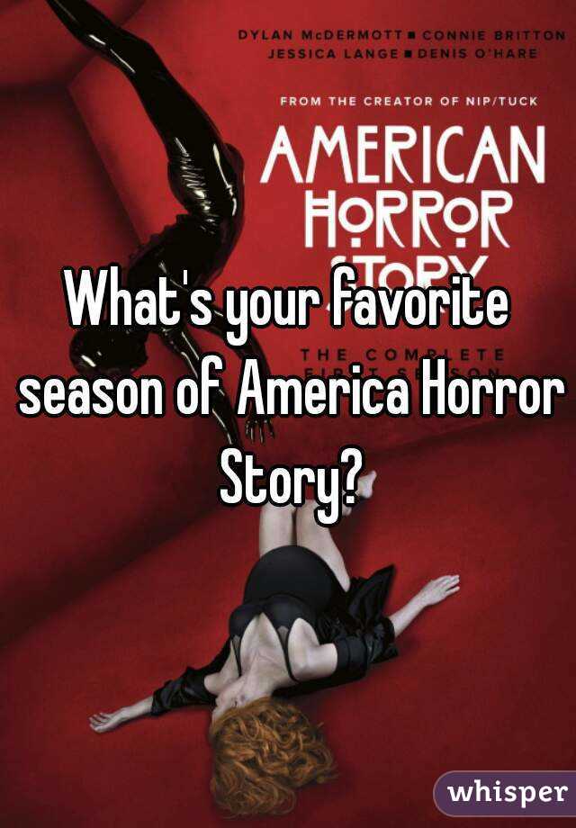 What's your favorite season of America Horror Story?

