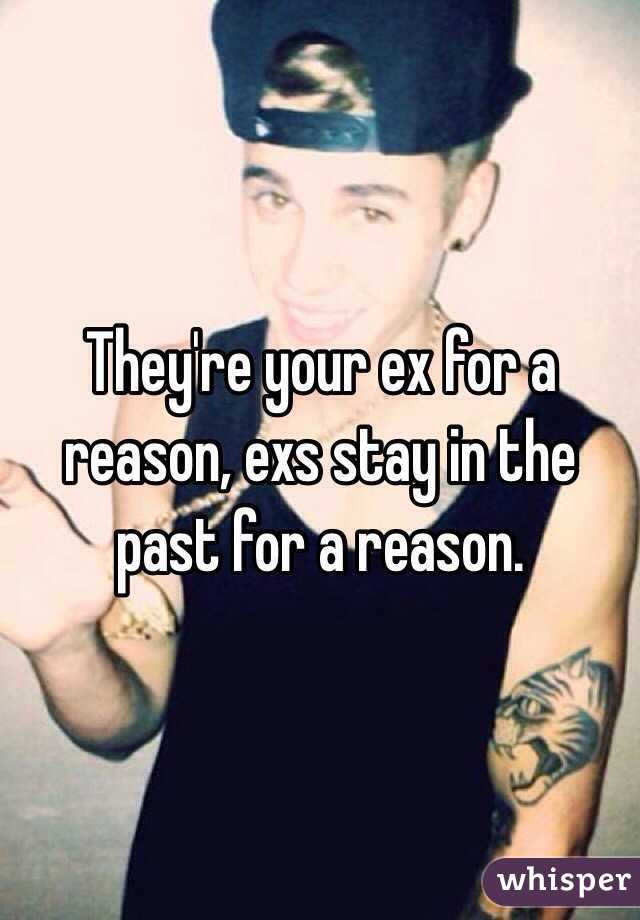 They're your ex for a reason, exs stay in the past for a reason.