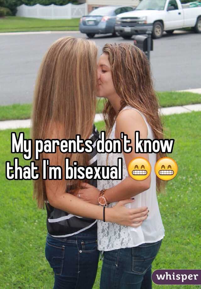My parents don't know that I'm bisexual 😁😁