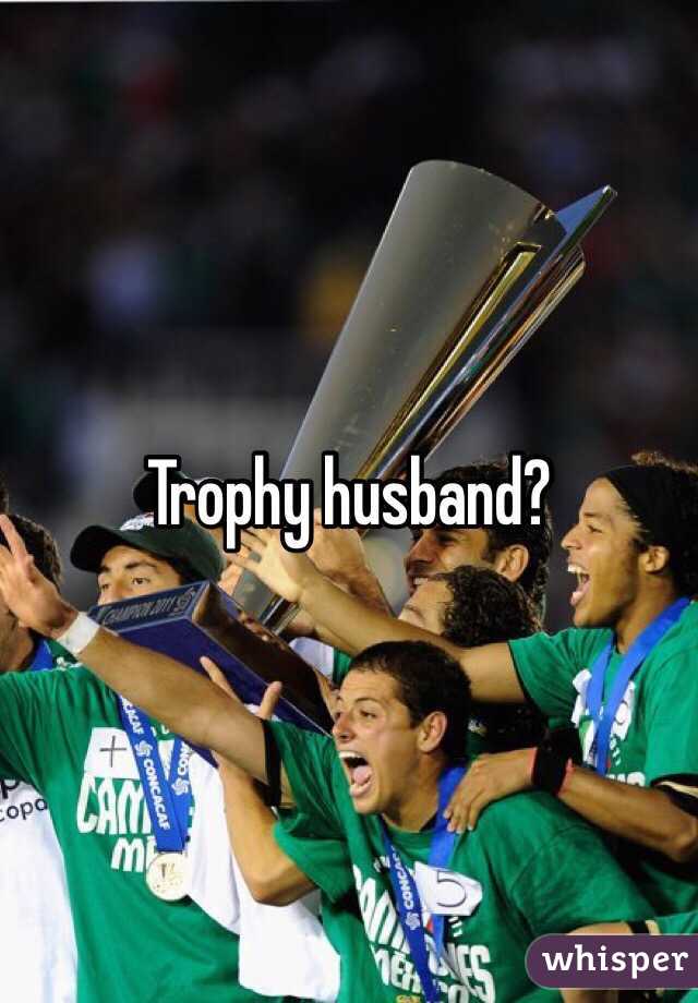 Trophy husband? 