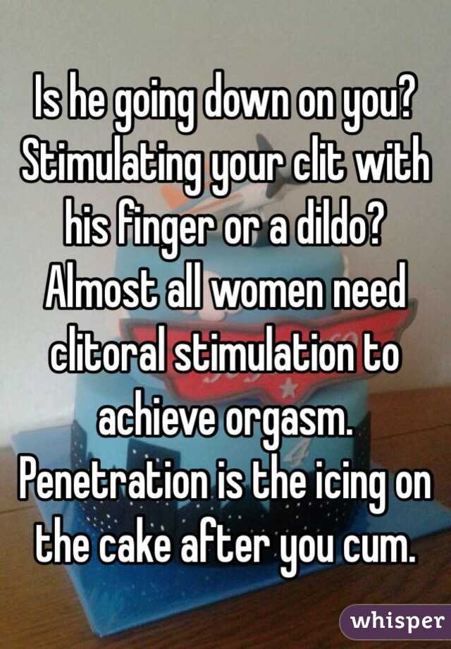Is he going down on you? Stimulating your clit with his finger or a dildo? 
Almost all women need clitoral stimulation to achieve orgasm. Penetration is the icing on the cake after you cum. 