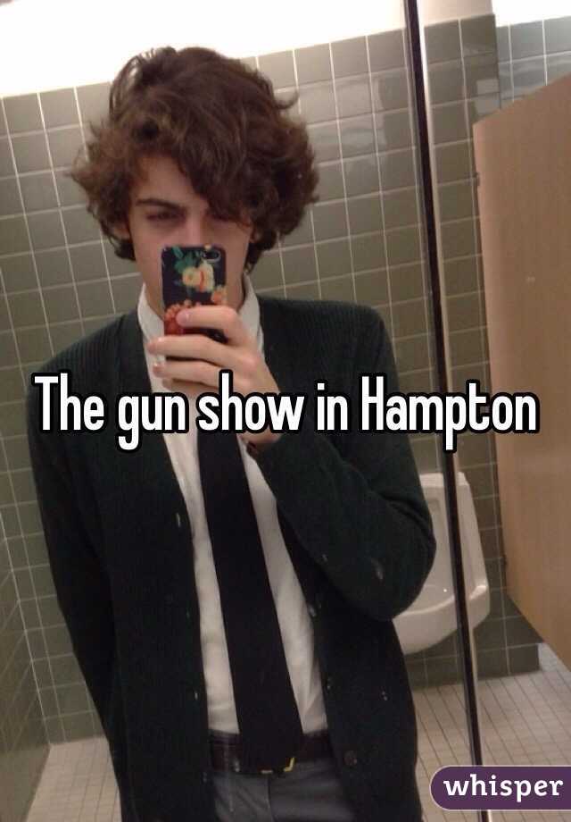 The gun show in Hampton 
