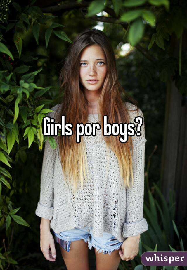 Girls por boys?
