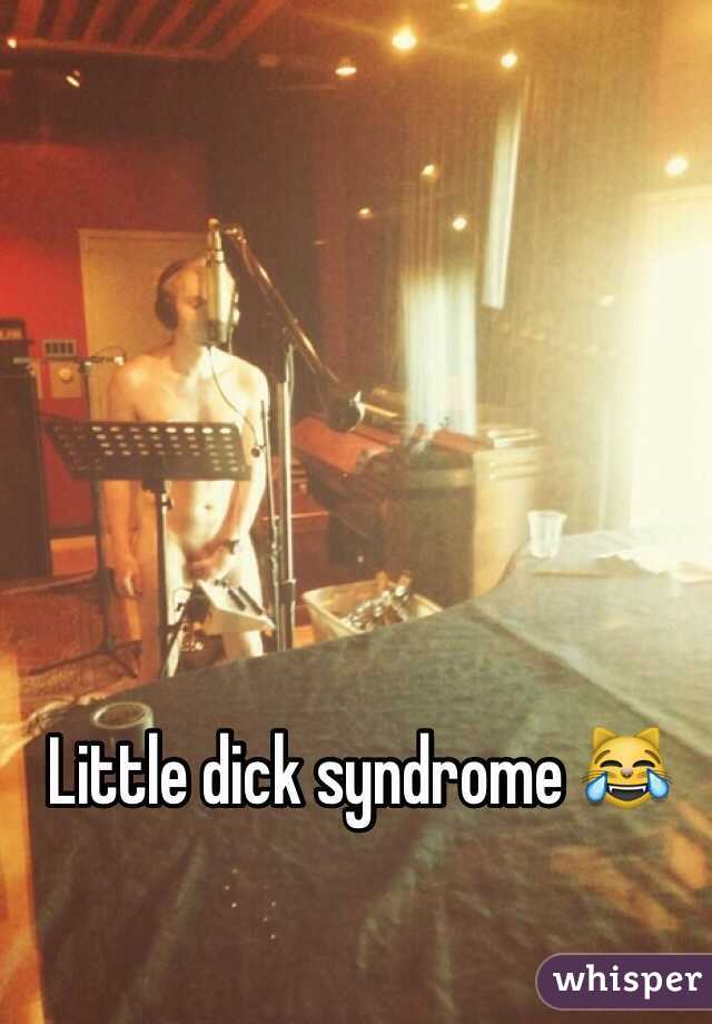 Little dick syndrome 😹