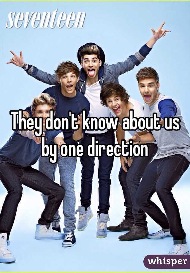 They don't know about us by one direction 