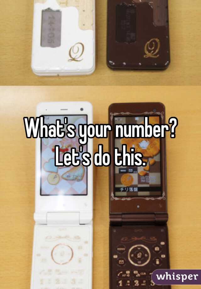 What's your number?  Let's do this.