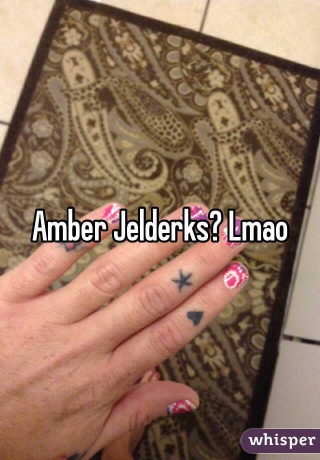 Amber Jelderks? Lmao