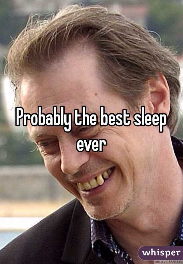 Probably the best sleep ever