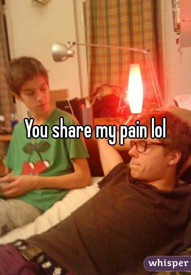 You share my pain lol