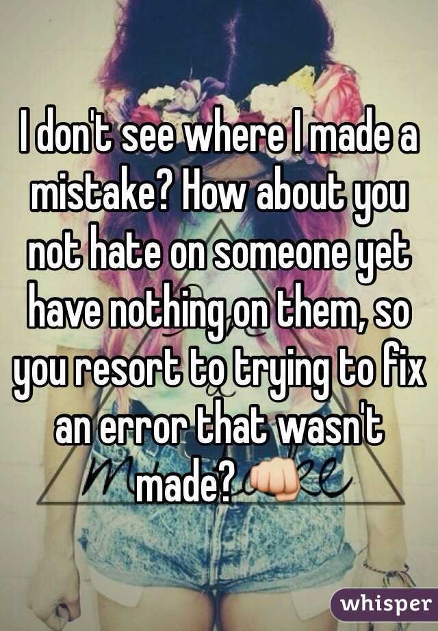 I don't see where I made a mistake? How about you not hate on someone yet have nothing on them, so you resort to trying to fix an error that wasn't made? 👊