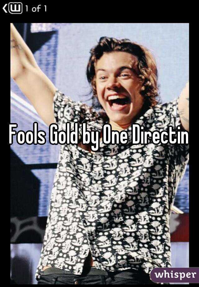 Fools Gold by One Directin