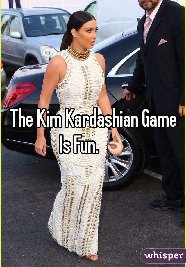 The Kim Kardashian Game Is Fun. 👌