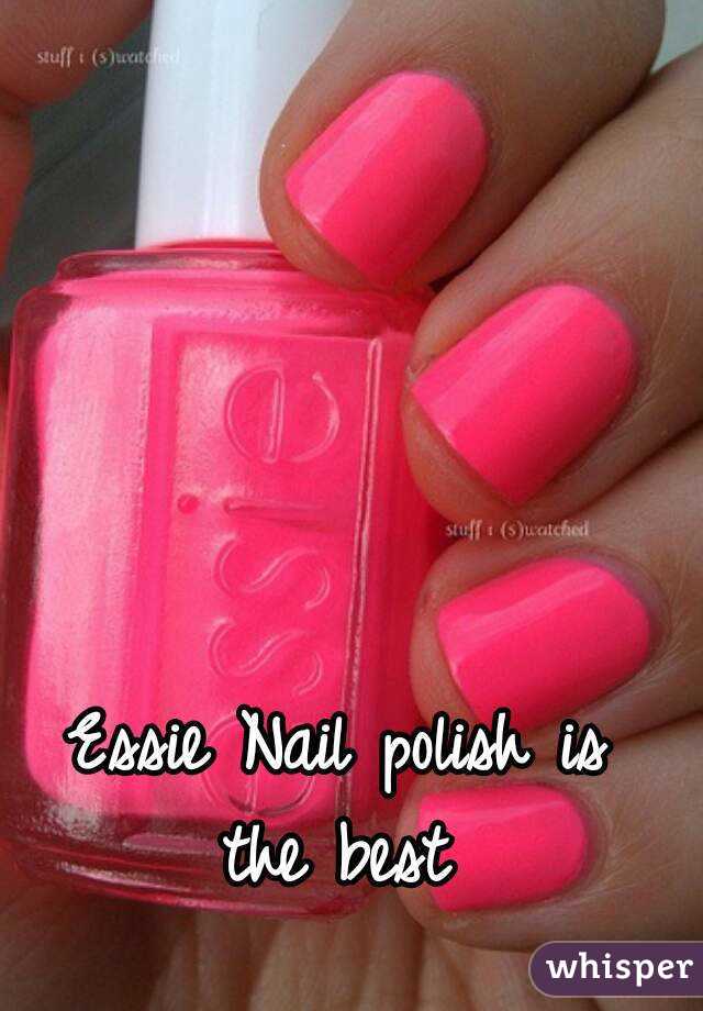  Essie Nail polish is the best