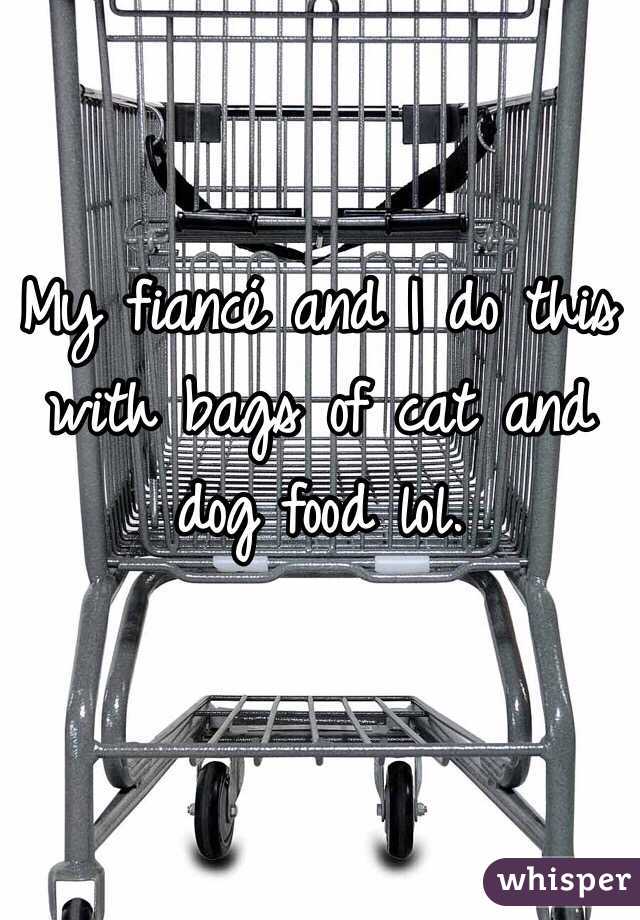 My fiancé and I do this with bags of cat and dog food lol.