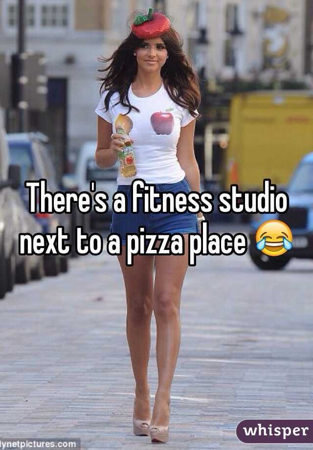 There's a fitness studio next to a pizza place 😂