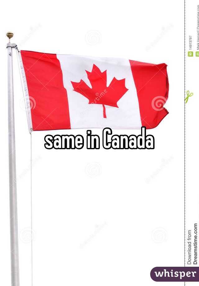 same in Canada 