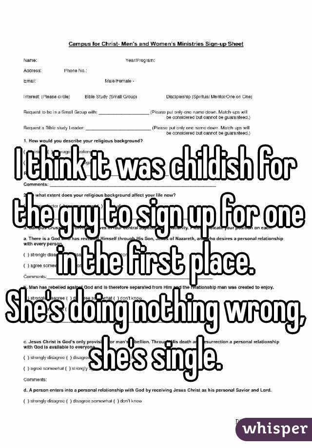 I think it was childish for the guy to sign up for one in the first place. 
She's doing nothing wrong, she's single. 