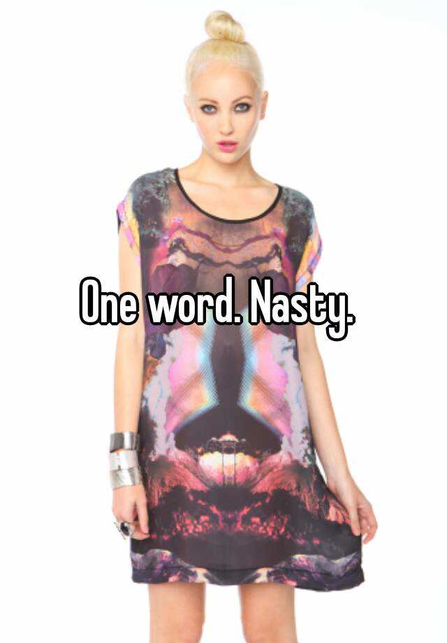 one-word-nasty