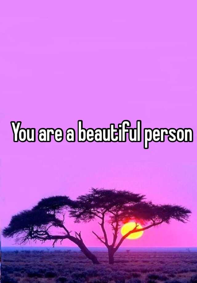 you-are-a-beautiful-person