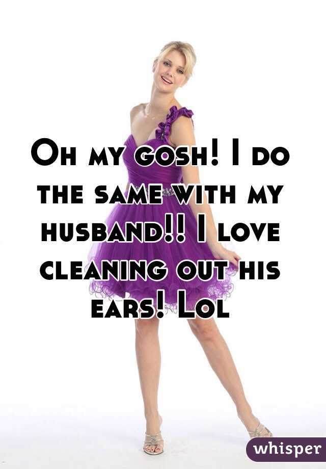 Oh my gosh! I do the same with my husband!! I love cleaning out his ears! Lol