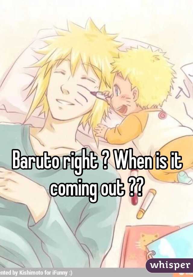 Baruto right ? When is it coming out ??