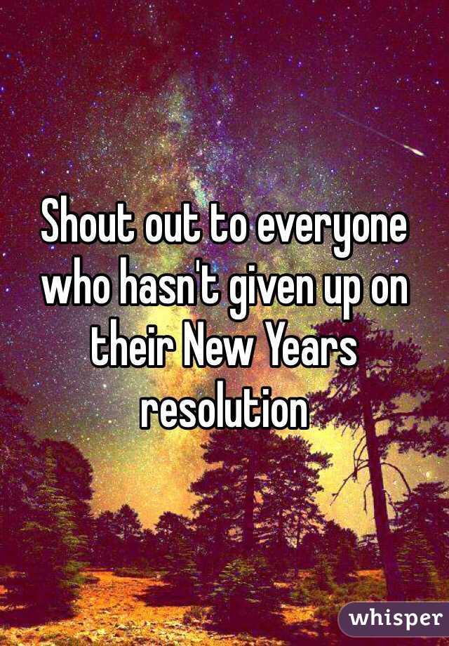 Shout out to everyone who hasn't given up on their New Years resolution 