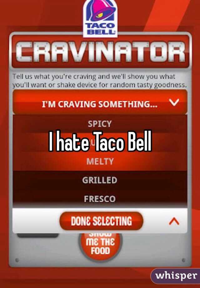 I hate Taco Bell 