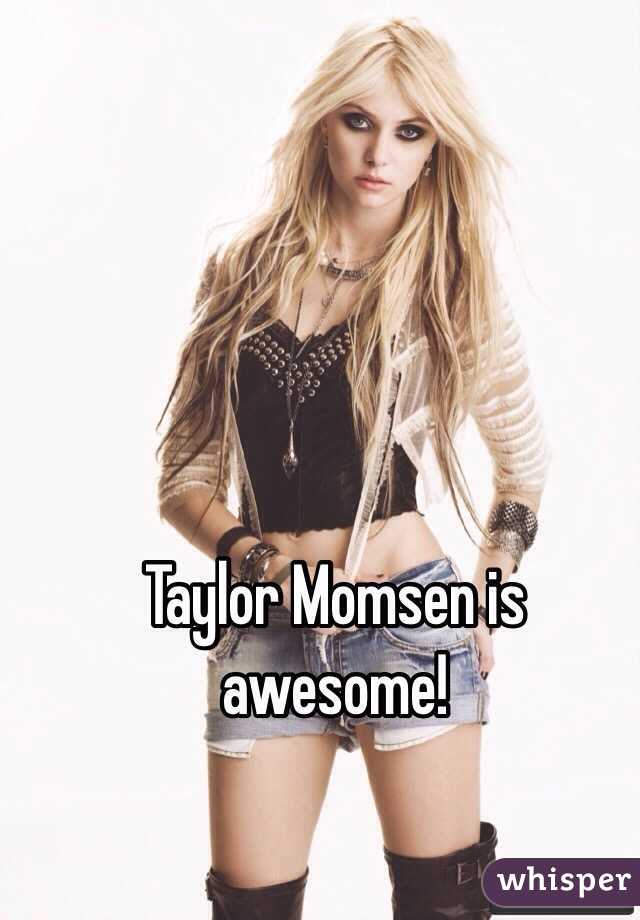 Taylor Momsen is awesome! 