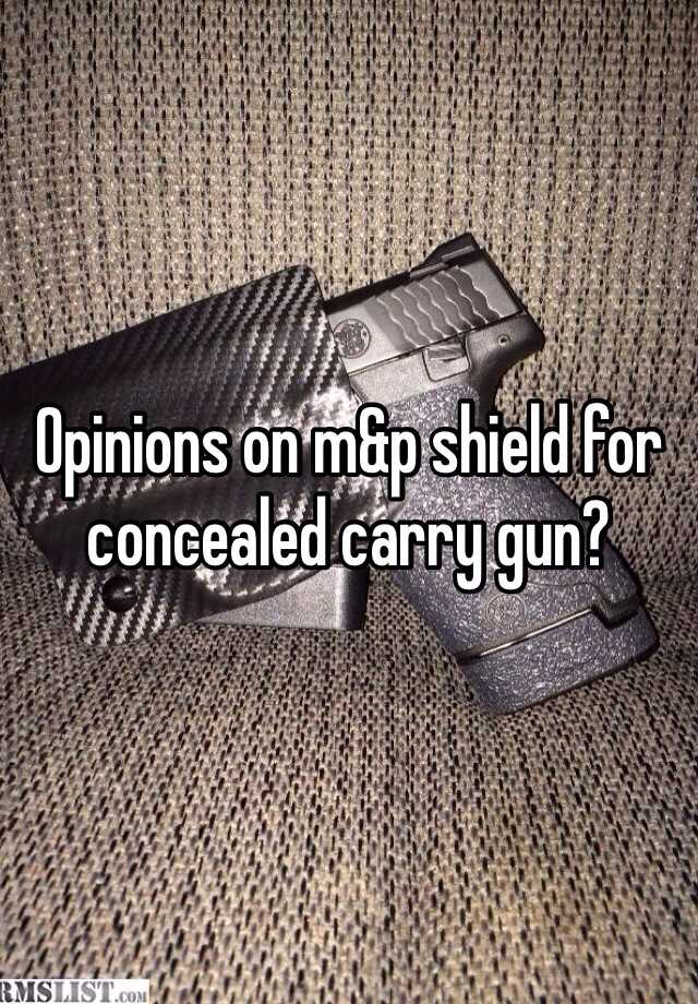 Opinions on m&p shield for concealed carry gun? 