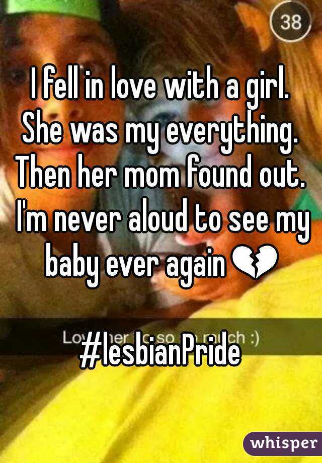 I fell in love with a girl.
She was my everything.
Then her mom found out. I'm never aloud to see my baby ever again💔 
#lesbianPride