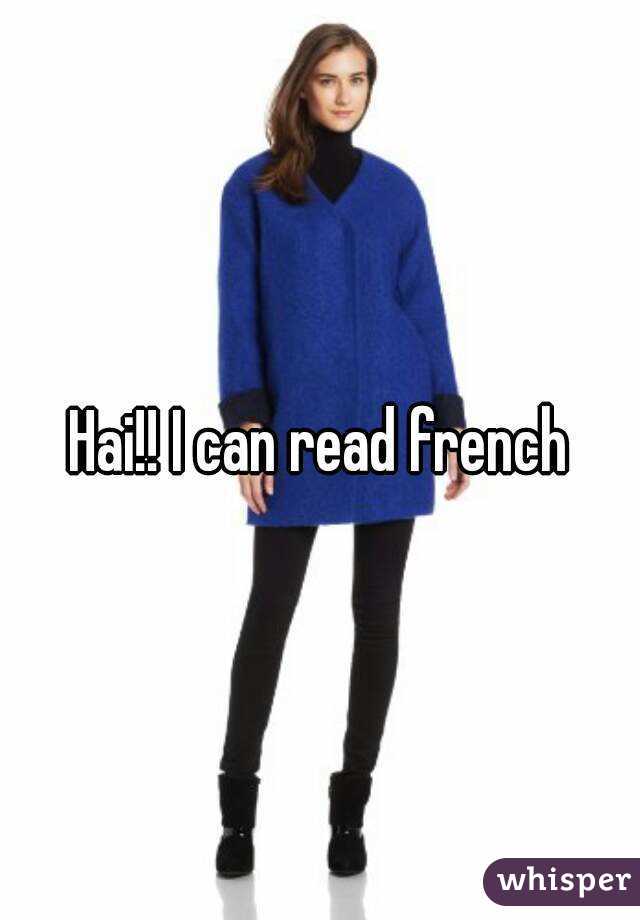 Hai!! I can read french