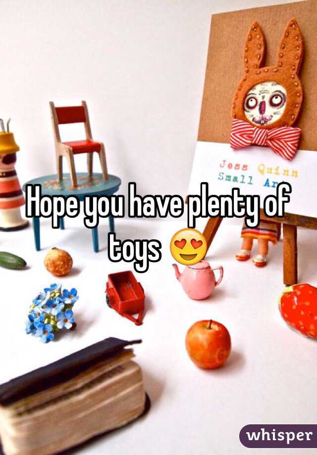 Hope you have plenty of toys 😍