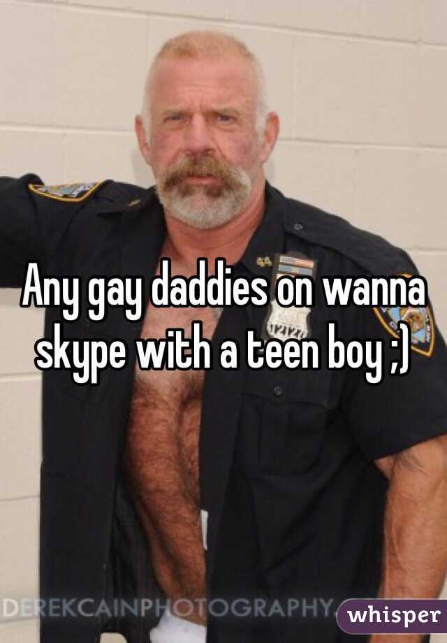 Any gay daddies on wanna skype with a teen boy ;)