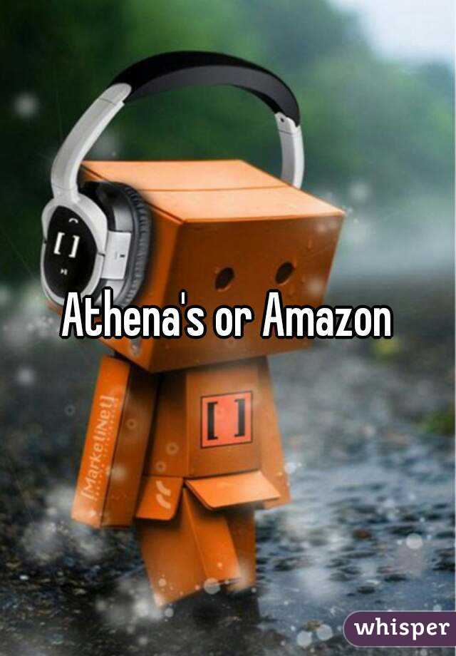 Athena's or Amazon